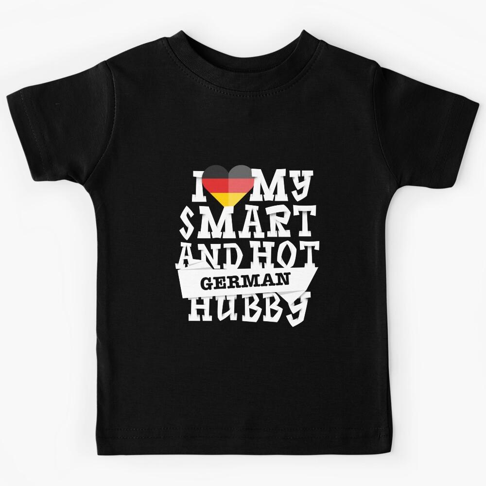 I love my smart and hot German husband Kids T-Shirt 170