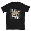 Life Is Better With Goats Funny Goat Classic Fit T-Shirt