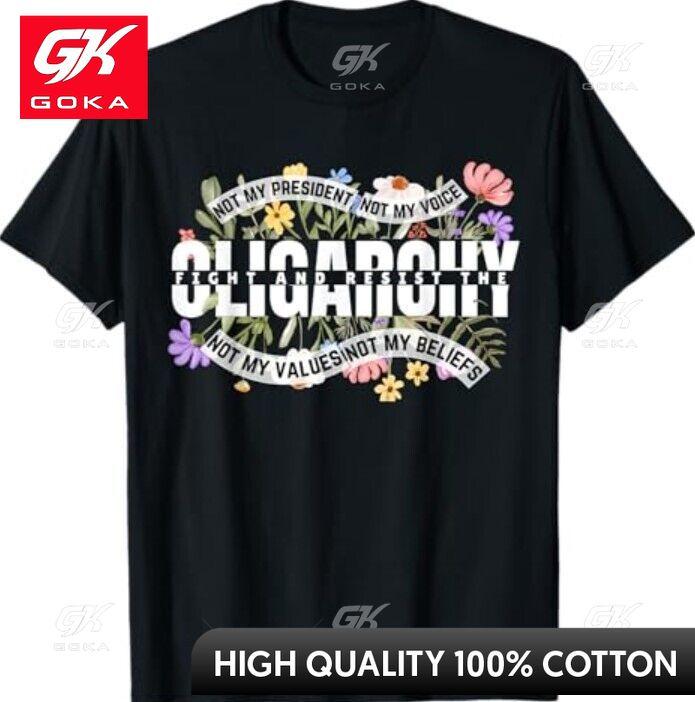 

Floral Not My President Fight and Resist The Oligarchy Graphic T Shirts Unisexs Clothing Cotton Women Funny Summer Tshrits S