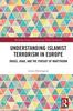Raamat Understanding Islamist Terrorism In Europe : Drugs, Jihad, and the Pursuit of Martyrdom