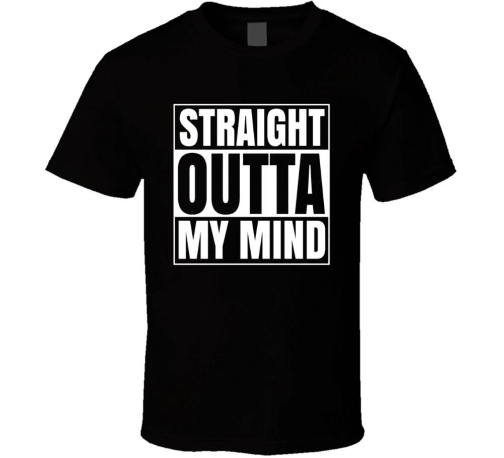 Straight Outta My Mind Funny Quarantine Gift T Shirt 2XL