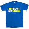 My Boat My Rules Funny Sailing Fathers Day Gift Present Christmas Mens T-Shirt