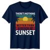 Theres Nothing Better Than A Beach At Sunset TShirt Unisex Gift For Him And Her