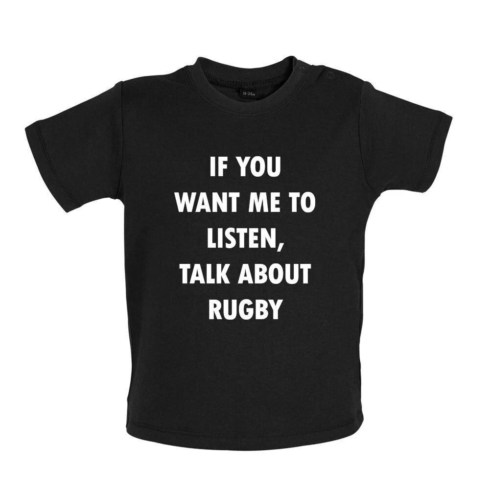 Want Me To Listen, Talk About Rugby - Baby Kids T-Shirt / Body- 6 Nations League 110