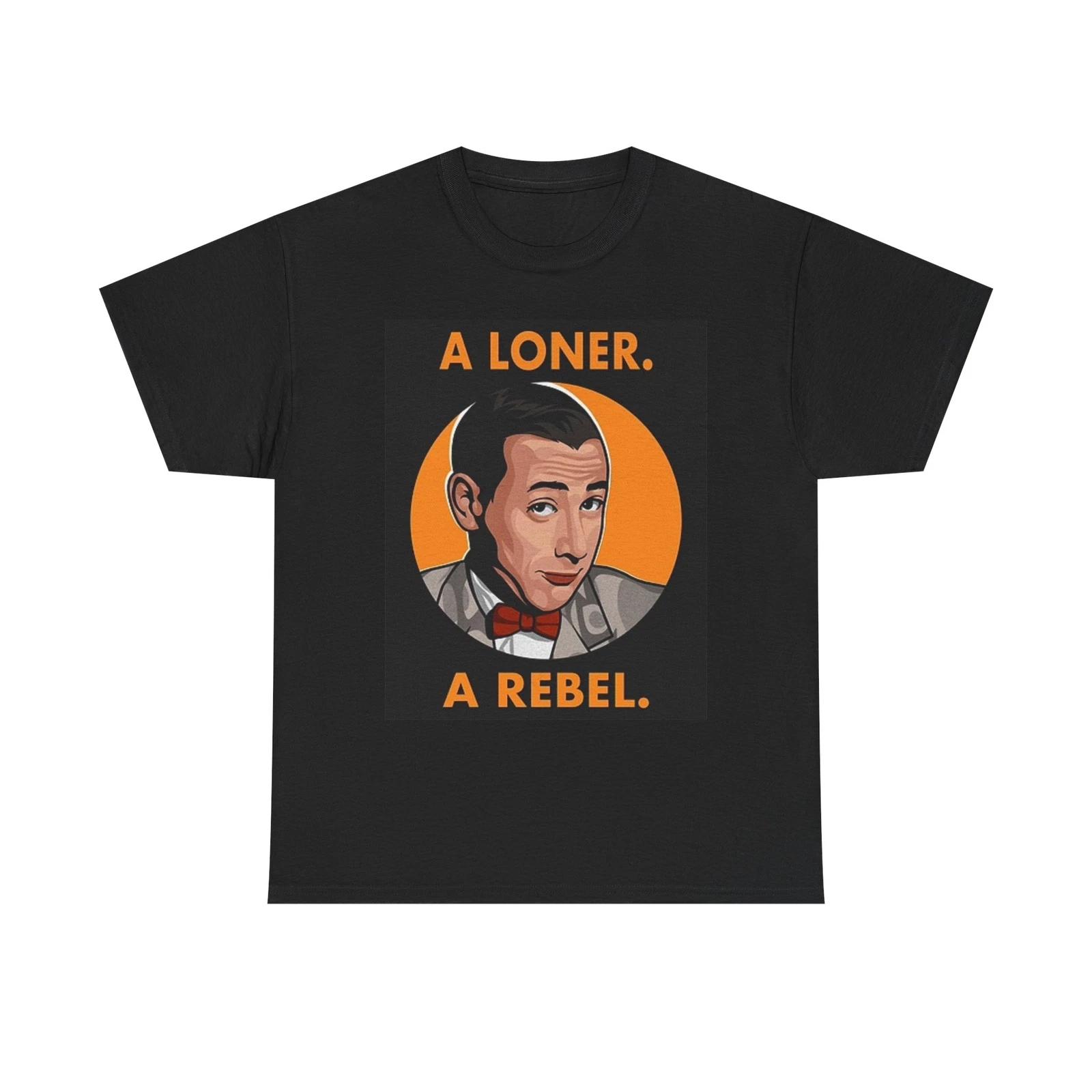 Men s and Women s T-shirts Pee Wee Herman A Rebel Graphic XXL