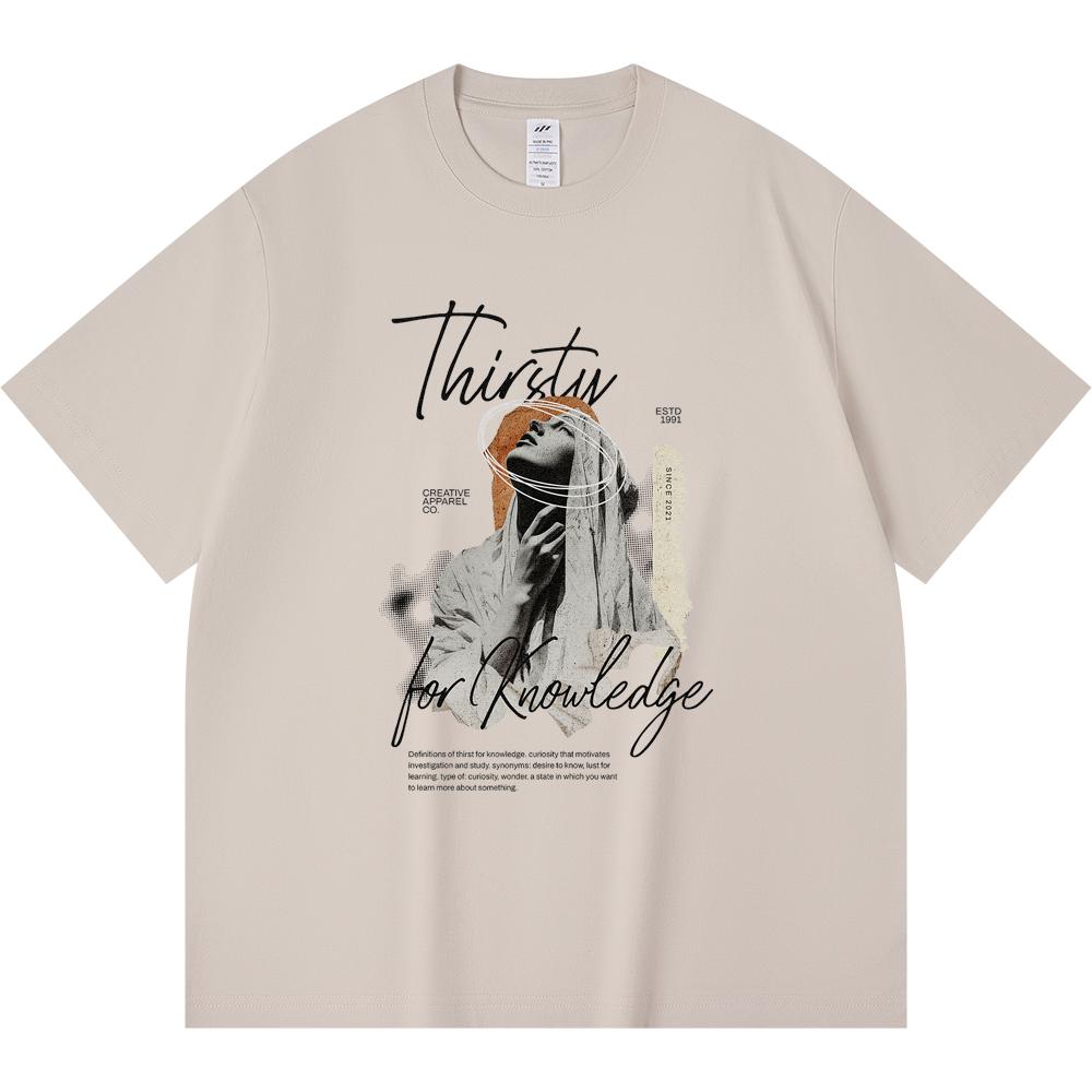 

230GSM 100% Cotton T-Shirt Thirsty For Knowledge Print Tees Funny Harajuku Style Combed Cotton Tshirt XS абрикосовый