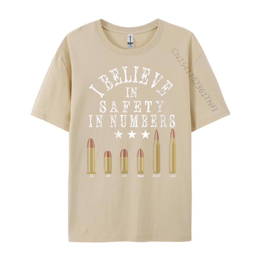 Gun Enthusiast Bullet I Believe In Safety In Numbers Graphic Shirts Men Luxury Brand Big Size Tshirt
