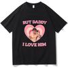 Vintage I Love Nicholas Chavez TShirt Men O Neck Cotton But Daddy Printing T Shirts Short Sleeve Tee Clothing Summer Streetwear