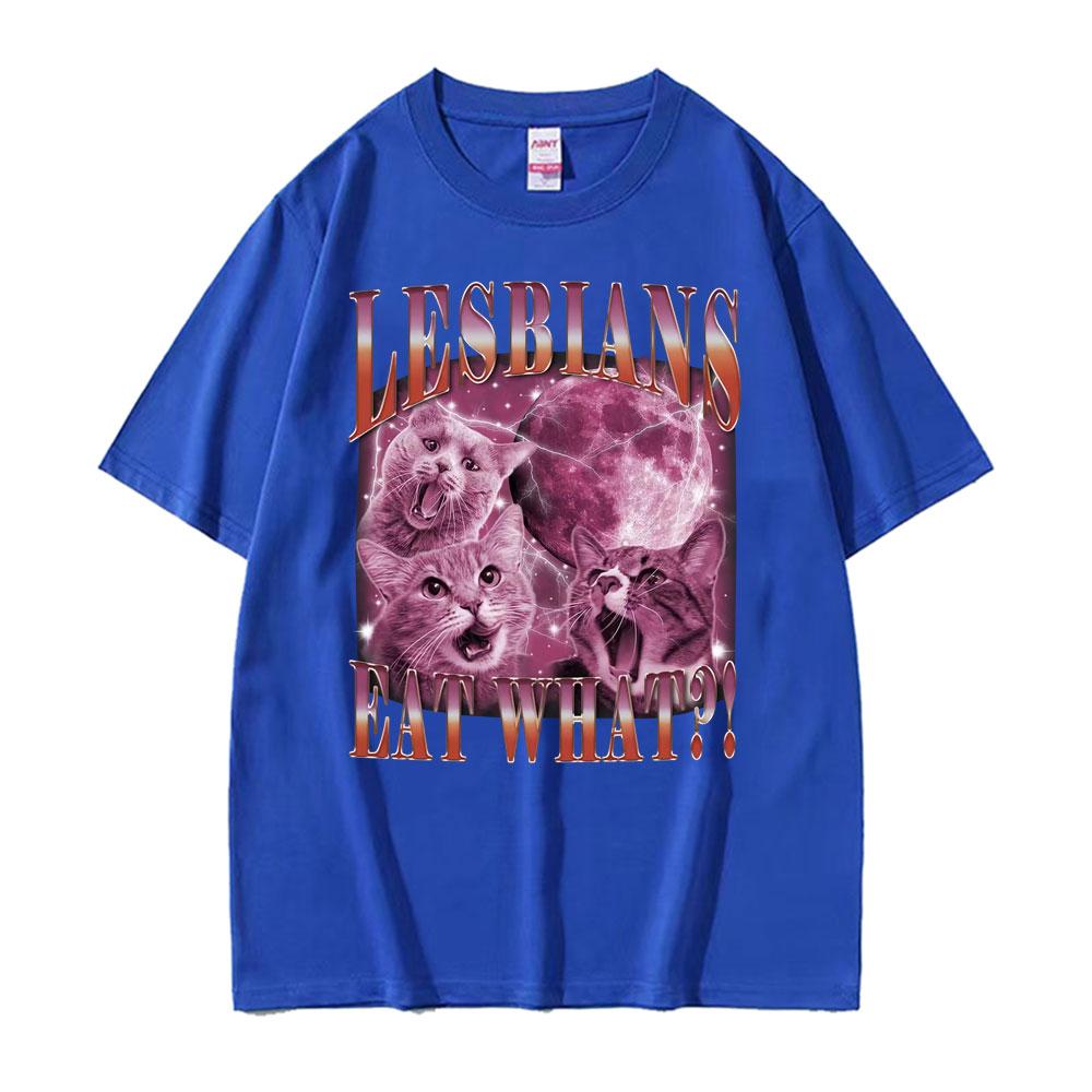 Lesbians Eat What Funny Cute Cat T Shirts Vintage Hip Hop Graphic Meme Tshirt Unisex Women Casual Comfort Cotton Oversized Tshirt