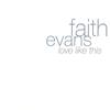CD FAITH EVANS - Love Like This BBPCD9116PROMO Bad Boy Enterta 1998 US Soul/Funk Used