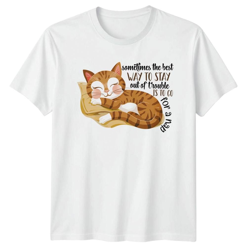 Sometimes The Best Way To Stay TShirt Nap Time Cat Lover Birthday S