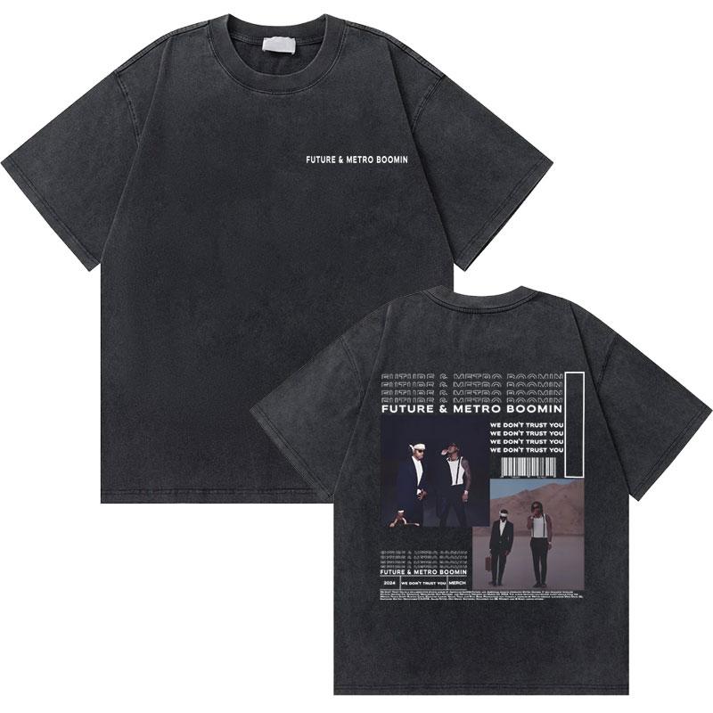 Rapper Future If She Catch Me Cheating I Will Never Tell Her Sorry Washed Vintage Tshirt Men Hip Hop Fashion Oversized T Shirts