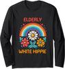 Elderly White Hippie Trending Funny Saying Long Sleeve Tshirt