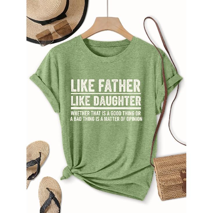 Single-piece Women's Short-sleeve Shirt T Shirt Humorous Sarcasm “Like Father Like Daughter” Printed Casual Round-neck Top Suitable for Wear In