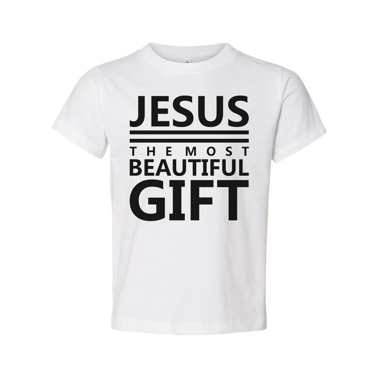 Jesus The Most Beautiful Gift Unisex Graphic Tee For Christian Quote Shirt With S