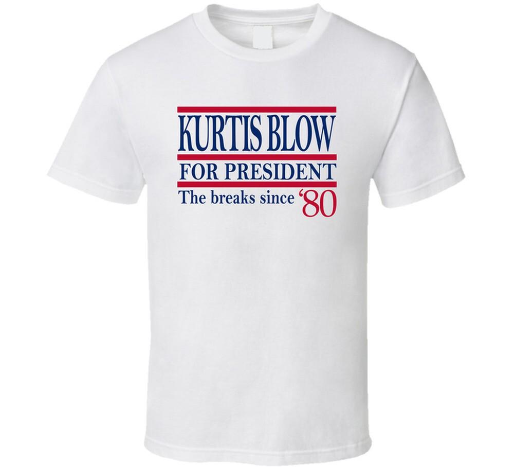 Kurtis Blow For President The Breaks Since '80 Music Fan T Shirt