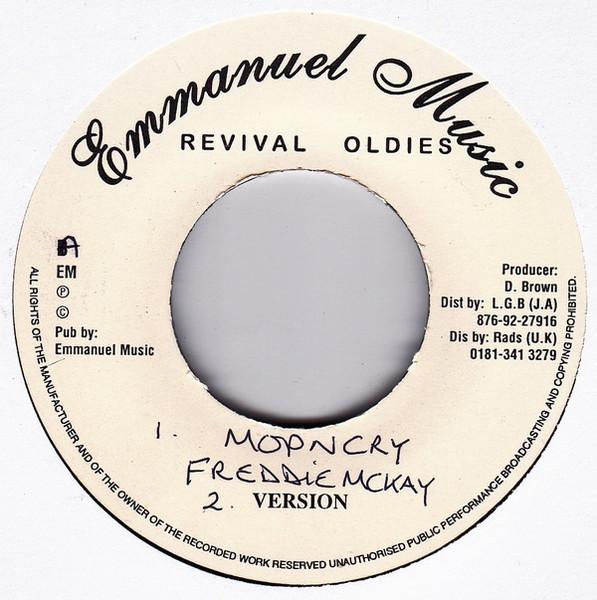 

7inch Record FREDDIE MCKAY Mop Cry NONE Emmanuel Music 1999 UK Reggae Ska Dub Used