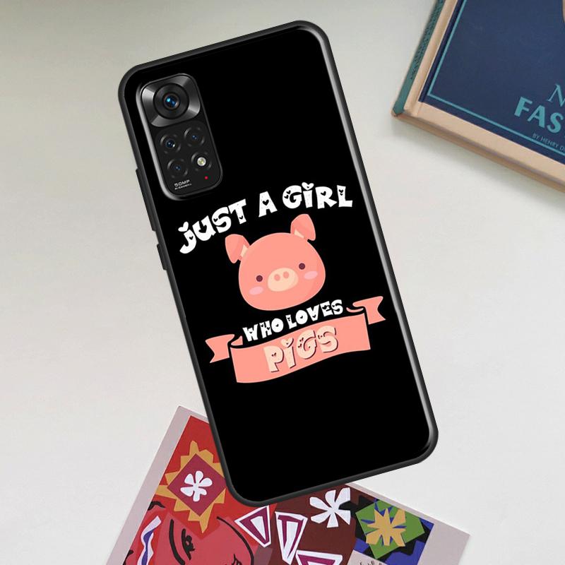 Just A Girl Who Loves Pigs Case For Xiaomi Redmi Note 12 Pro Plus 8 9 10 11 Pro 8T 9S 10S 11S 12S 9C 10A 10C 12C Cover