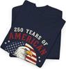 Semiquincentennial TShirt July 4th 2026 250 Years of Independence Patriotic Eagle High Quality Cotton Regular Short Sleeve