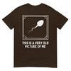 This Is A Very Old Picture Of Me Gag Adult Funny Tshirt