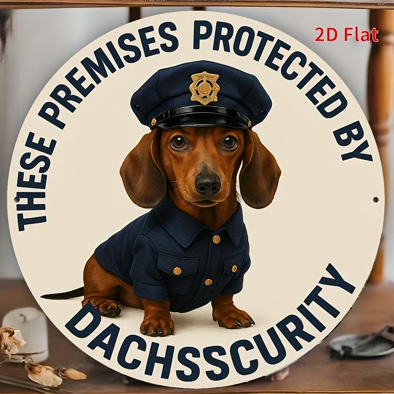 Tin Sign These Premises Protected By Dachsscurity Metal Plaque Wall Decor Vintage Dog Lover Home Office Bar Man Cave Wall Art