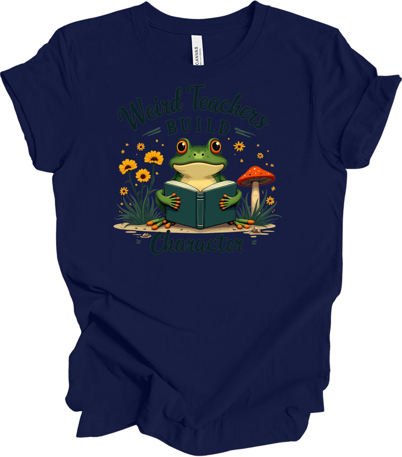 Weird Teachers Build Character Frog T-Shirt - Fun Gift Idea L