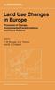 Kniha Land Use Changes In Europe : Processes of Change, Environmental Transformations and Future Patterns : Vol 18