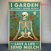 Funny Gardening Saying Metal Sign - Vintage Funny Garden Decor with "I Garden So I Don't Choke People / Save a Life Send Mulch"