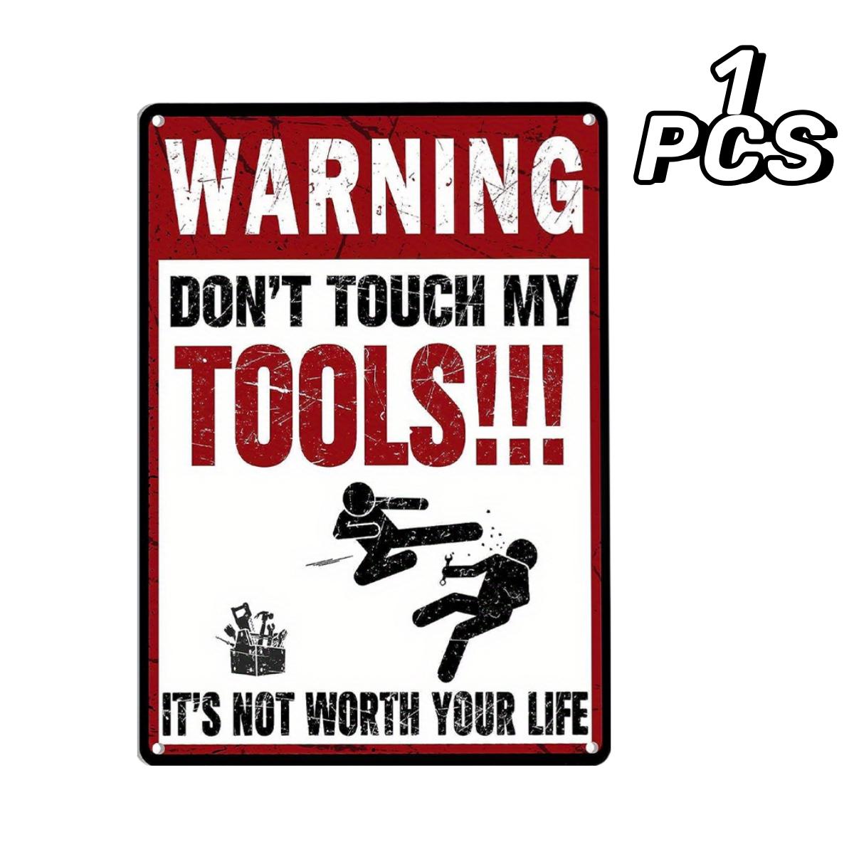 

1pcs/2pcs Metal Sign, Warning Don t Touch My Tools It s Not Worth Your Life for Restroom Bar Club Cafe Restaurant,Aluminum Sign 20x30cm-Tin
