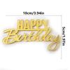 6PCS Gold Creative Acrylic Happy Birthday Cake Topper for Birthday Party DIY Cake Dessert Baking Decoration Supplies