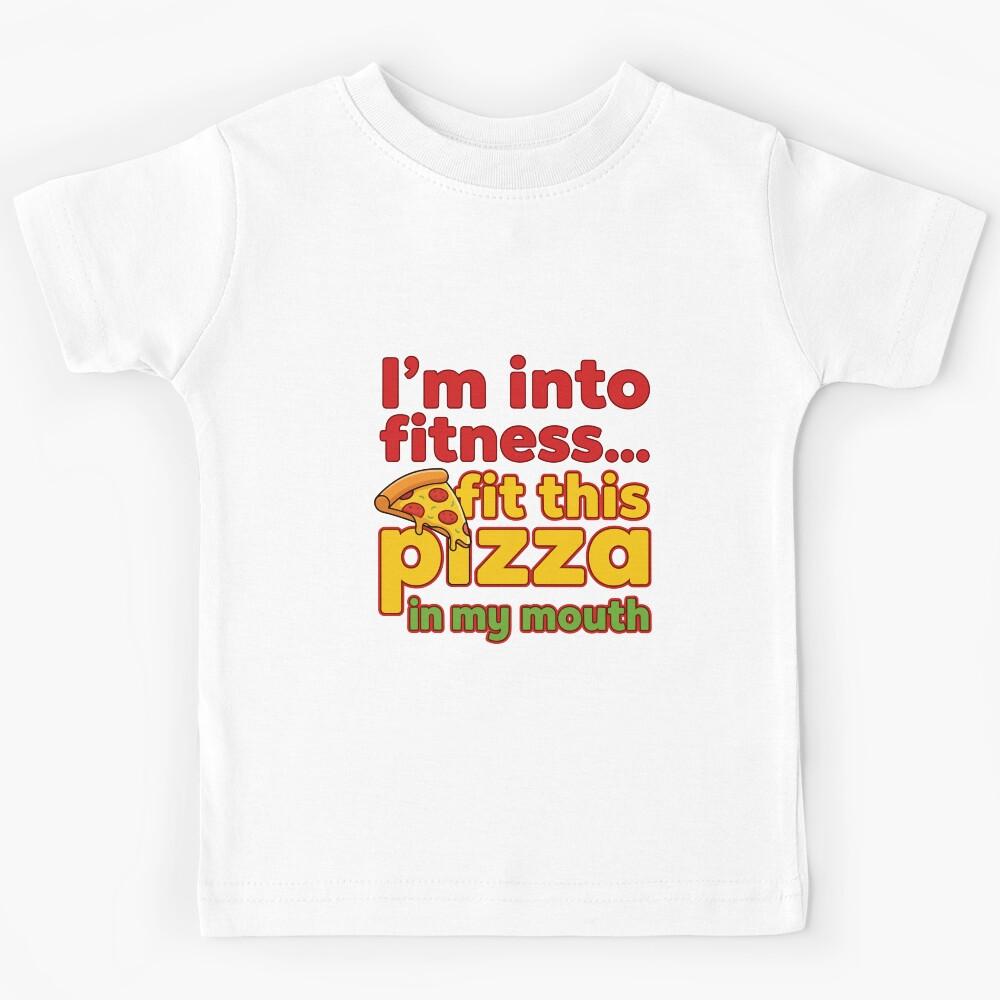 funny inappropriate Funny Fitness Pizza Pun Shirt | Sarcastic Gym Quote Tee | I m Into Fitness Fit This Pizza Kids T-Shirt 170