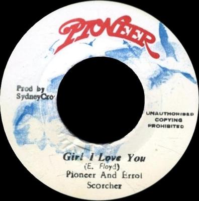 7inch Record PIONEER  ERROL SCORCHER  Girl I Love You NONE Pioneer Jamaica Reggae Ska  Dub Used
