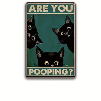 1 Quirky Cat Metal Sign 12x8 Inch - "Are You Pooping? Funny Bathroom Wall Art, Funny Cat Decor for Restrooms and Cat Lovers