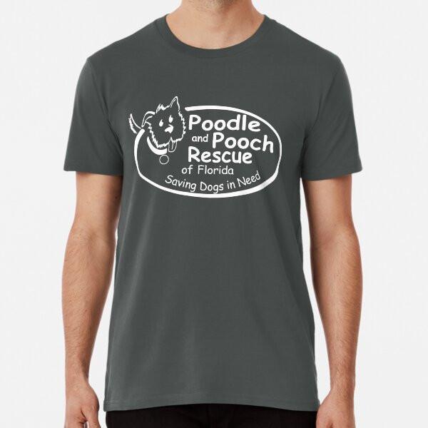 

Poodle and Pooch Rescue of Florida - White L S to 5XL Made in the AU/USA T-Shirt 4XL