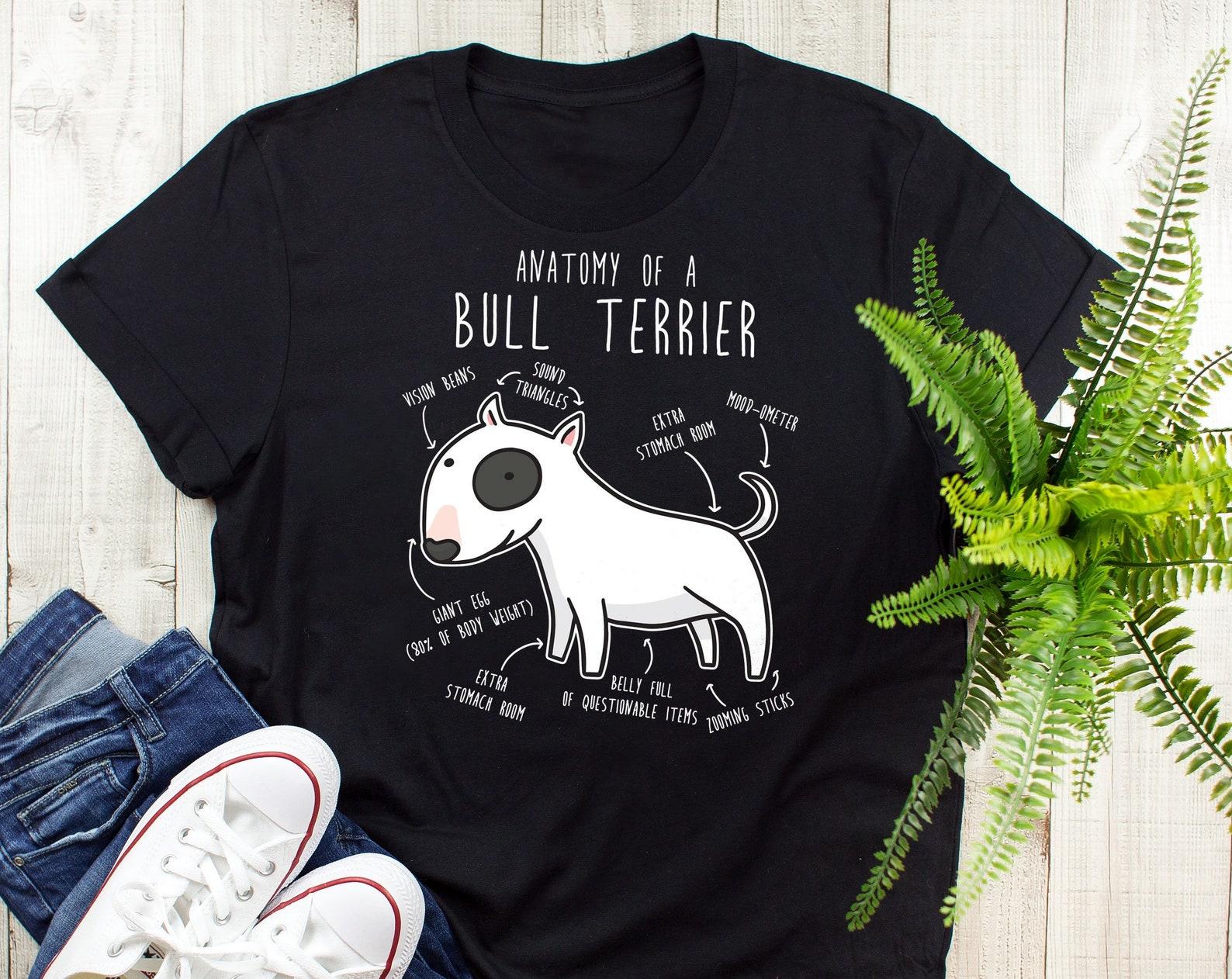 Bull Terrier Shirt, , , Funny Dog Lover Gift, Cute Bully T-shirt, Chiwawa Tshirt, Pet Tee, Dog Mom, Dad, White Bull Terrier Anatomy 140