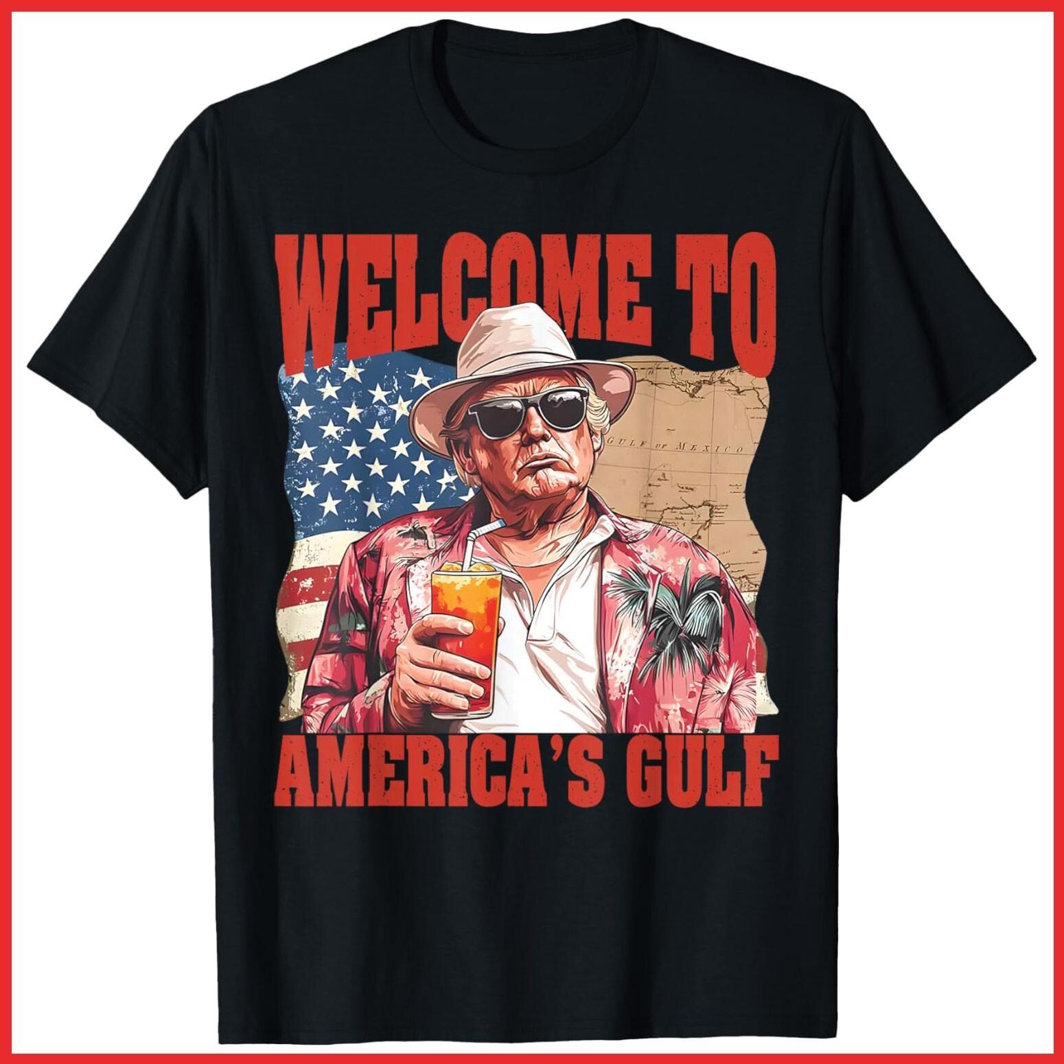 President Trump Welcome To America s Gulf Mexico Black Cotton T-Shirt S-5XL S