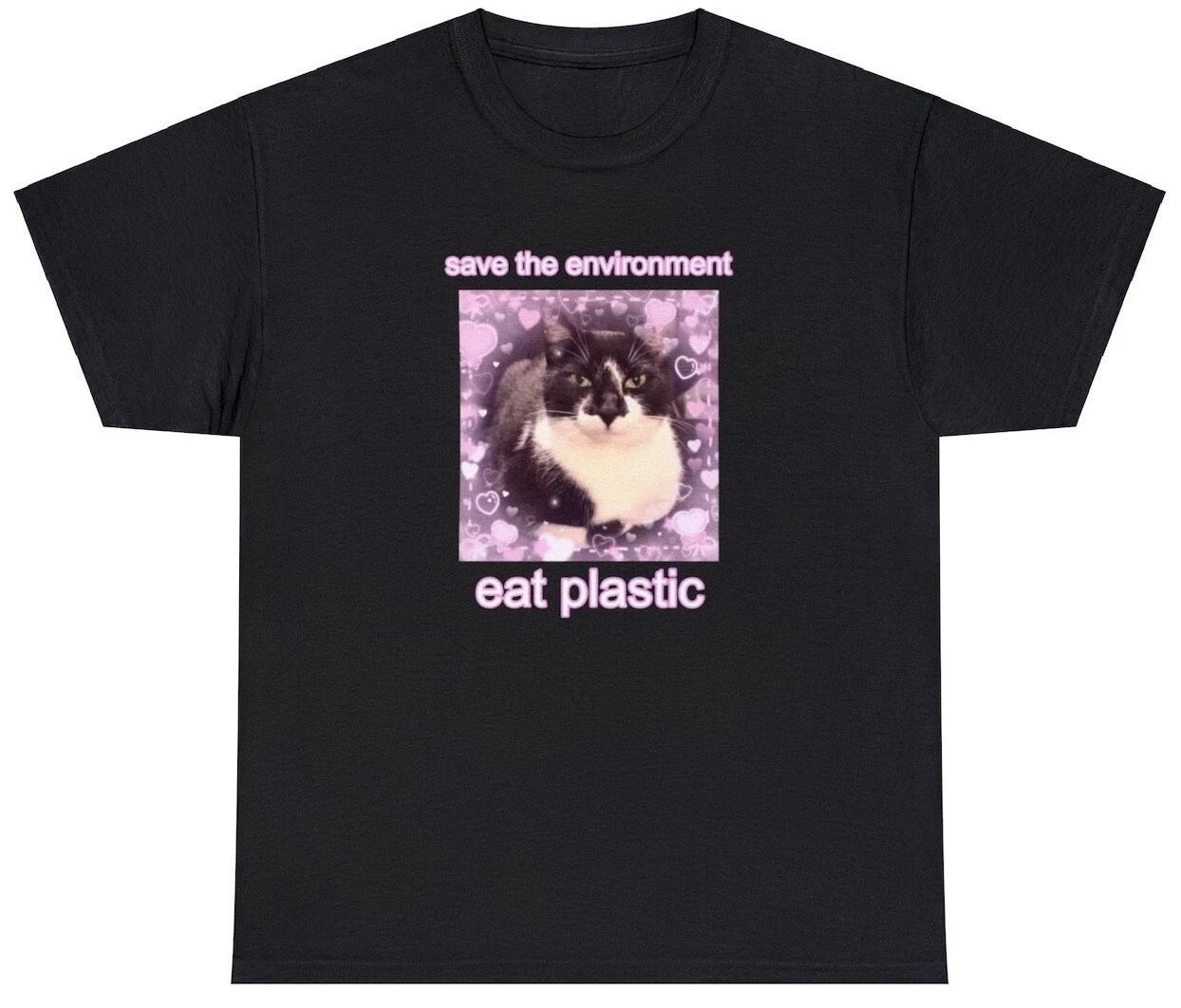 Save The Environment Eat Plastic T Shirt Funny Cute Cat Coquette Environment Tee XL