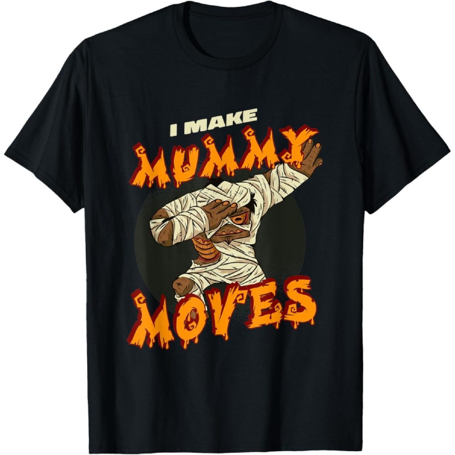 I Make Some Mummy Moves Ancient Tradition Mummy T-Shirt S