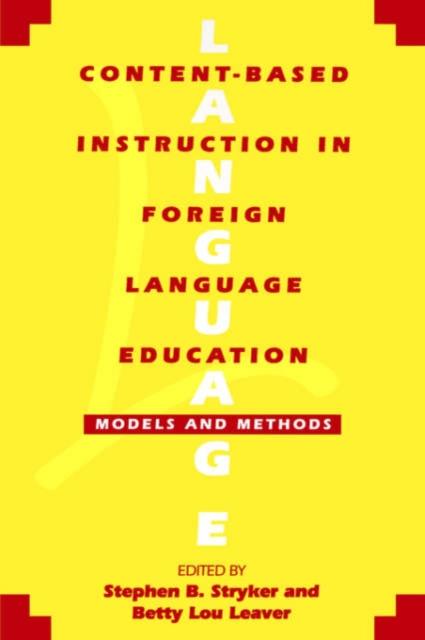 The Content-Based Instruction In Foreign Language Education : Models and Methods Book