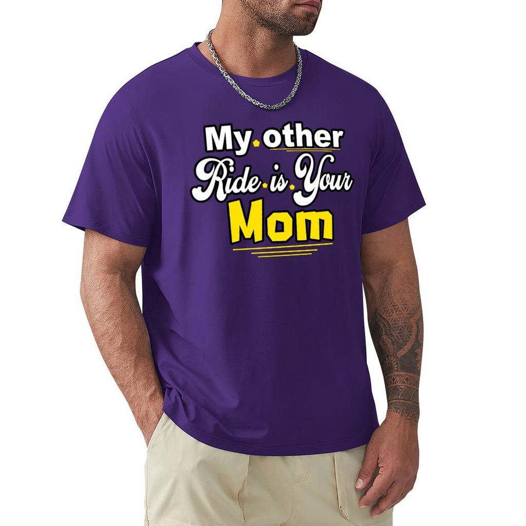 My Other Ride Is Your Mom T-Shirt Anime Stuff New Edition Big And Tall T Shirts For Men