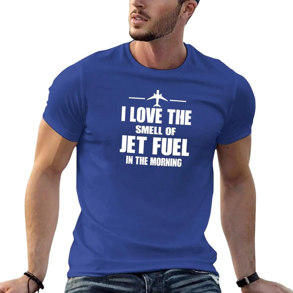 New I Love The Smell Of Jet Fuel In The Morning T-Shirt T-shirt short t shirt man plain white t shirts men