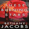 Ces Étoiles Brûlantes par Bethany Jacobs Livre de Poche 9780356520070