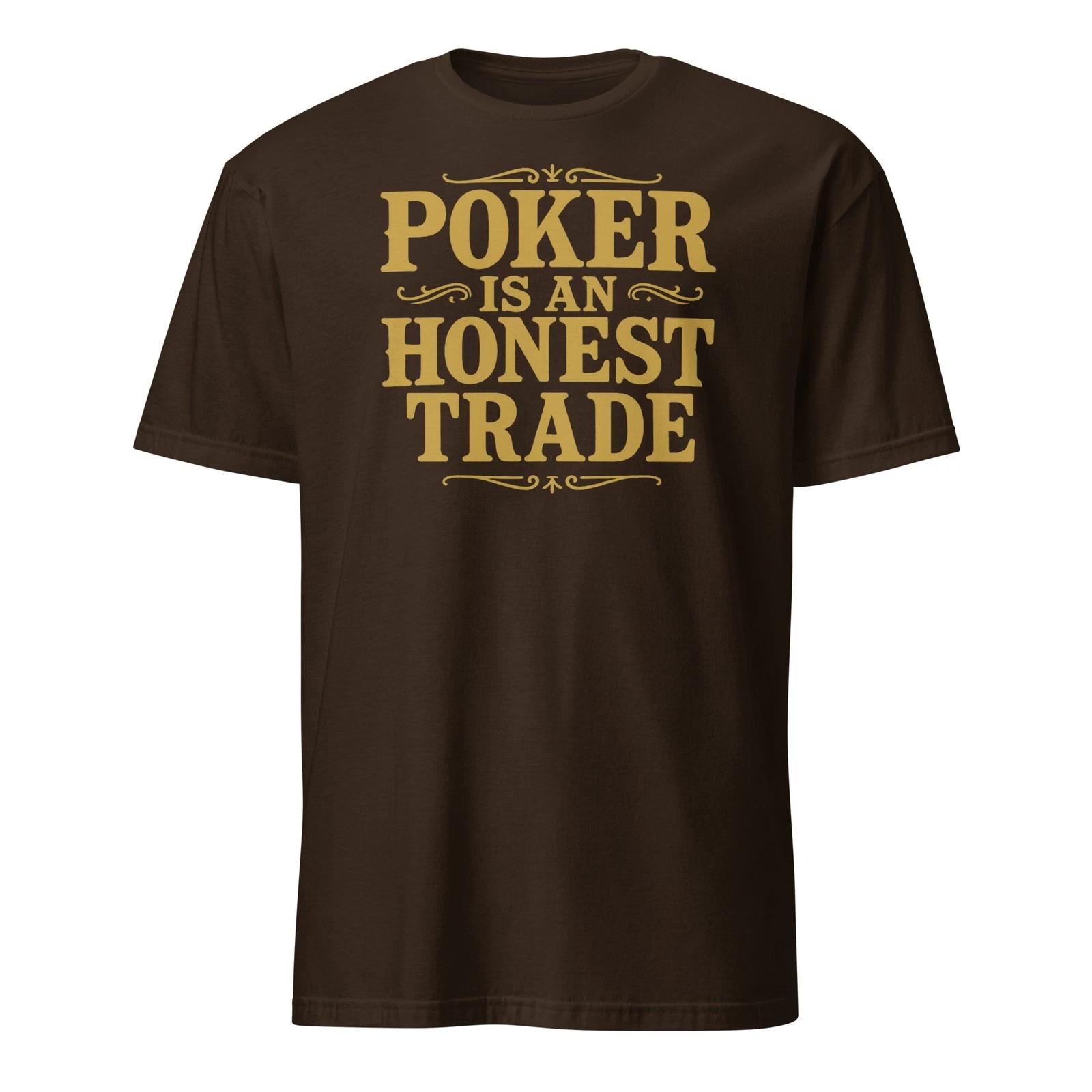 Poker Is An Honest Trade - Doc Holliday Quote - Tombstone Shirt - Unisex S