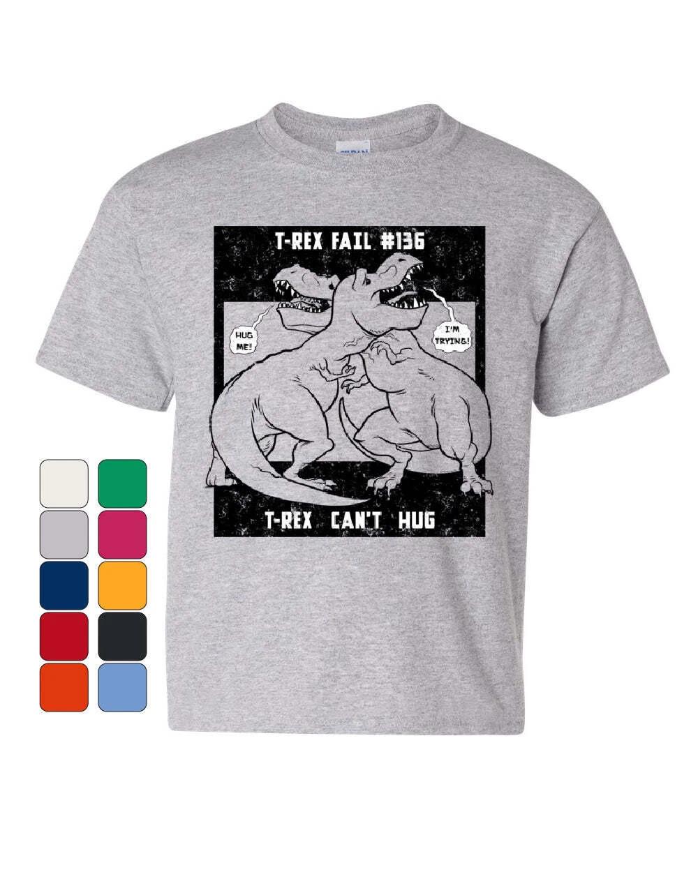 T-Rex Can t Hug Youth kids boys T-Shirt Funny T-Rex Dinosaur Fail Tyrannosaurus Kids Tee 130