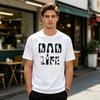Dad Life Creative Design TShirt Fathers Day Gift Shirt Daily Life Casual Men Father Daily Lif