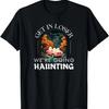 Funny Halloween Ghosts - Get In Loser We're Going Haunting T-Shirt