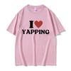 Funny I Love Professional Yapper Letter Graphic Tee Shirt Men Women O-Neck High Quality Fashion Oversized Cotton T-shirts Summer