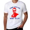 Come With Me If You Want To Lift Tshirt Simple Casual Short Sleeve Cotton Tshirt
