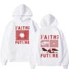 Faith in Future Journey Popular hooded sweatshirts for Men and Women Fashionable Casual Clothing Hip-hop Harajuku oversized