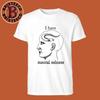 I Have Mental Eelness 2026 T Shirt